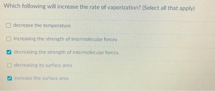 Solved Which following will increase the rate of | Chegg.com