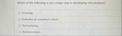 Solved Which of the following is not a major step in | Chegg.com