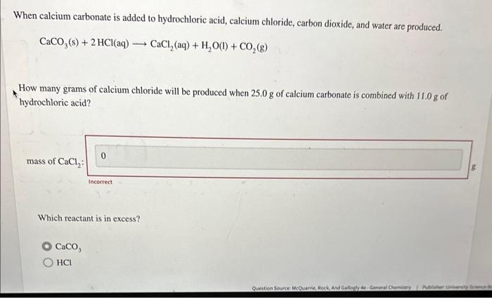 Solved When calcium carbonate is added to hydrochloric acid, | Chegg.com