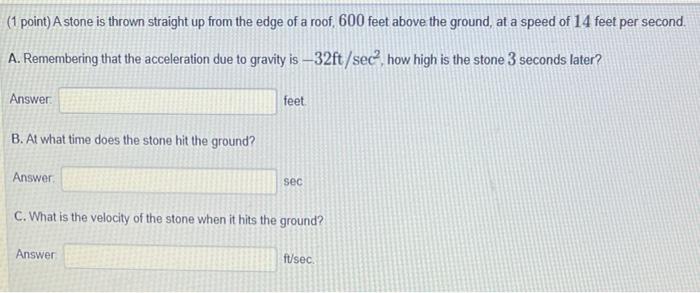 Solved (1 point) A stone is thrown straight up from the edge | Chegg.com