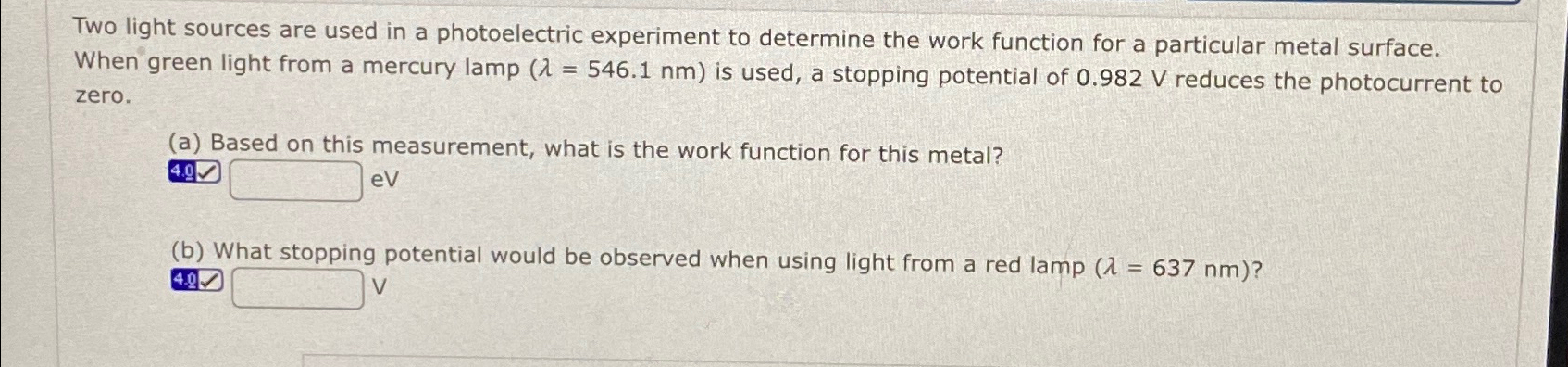 Solved Two light sources are used in a photoelectric | Chegg.com