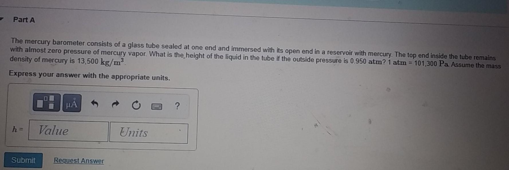 Solved Part A The mercury barometer consists of a glass tube