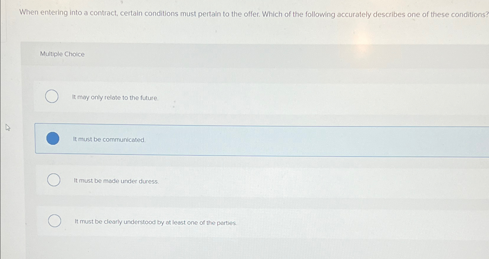 Solved When entering into a contract, certain conditions | Chegg.com