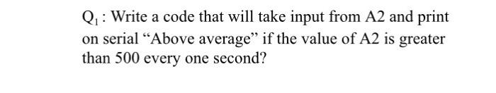 Solved Q : Write a code that will take input from A2 and | Chegg.com