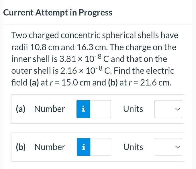 Solved Two Charged Concentric Spherical Shells Have Radii | Chegg.com