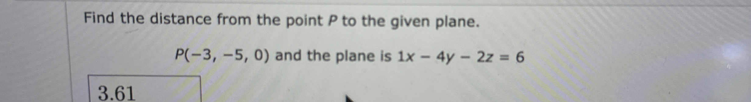 Solved Find the distance from the point P ﻿to the given | Chegg.com