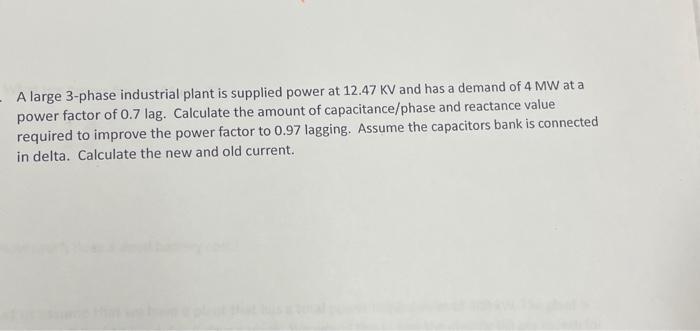 Solved A large 3-phase industrial plant is supplied power at | Chegg.com