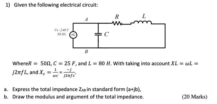 Solved 1) Given The Following Electrical Circuit: Where | Chegg.com