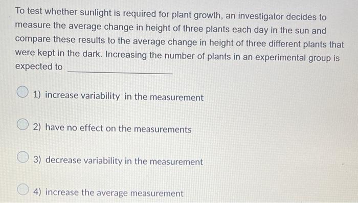 Solved To test whether sunlight is required for plant | Chegg.com