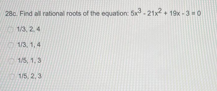 Solved 28c. Find all rational roots of the equation: 5x3 - | Chegg.com