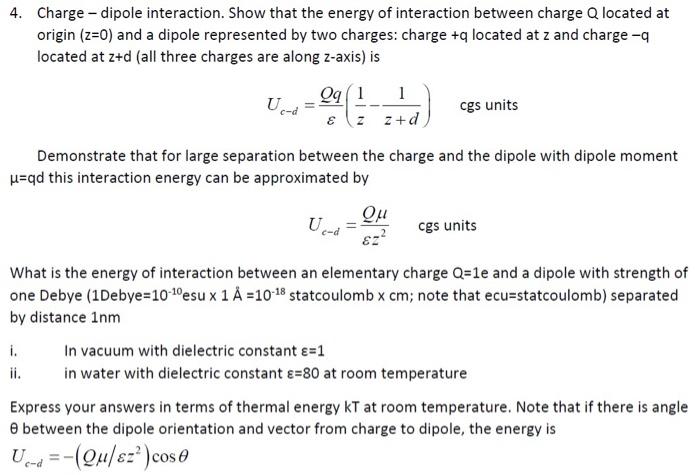 Solved 4. Charge - dipole interaction. Show that the energy | Chegg.com