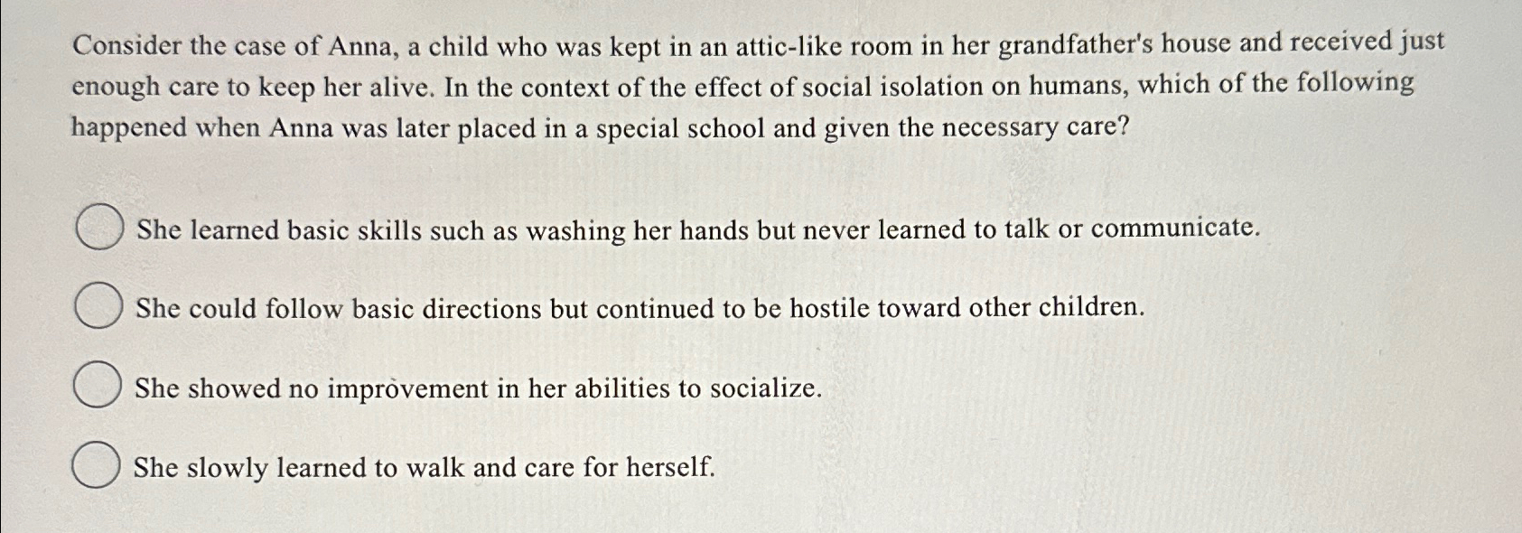 Solved Consider the case of Anna, a child who was kept in an | Chegg.com