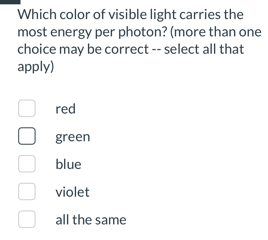 Solved Which color of visible light carries the most energy | Chegg.com