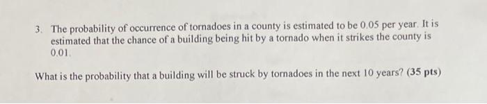 Solved 3. The probability of occurrence of tornadoes in a | Chegg.com