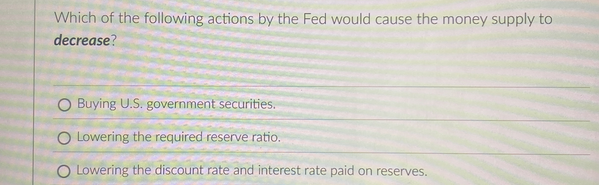 Solved Which of the following actions by the Fed would cause | Chegg.com
