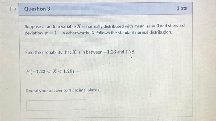 Solved Suppose a random variable X is normally distributed | Chegg.com