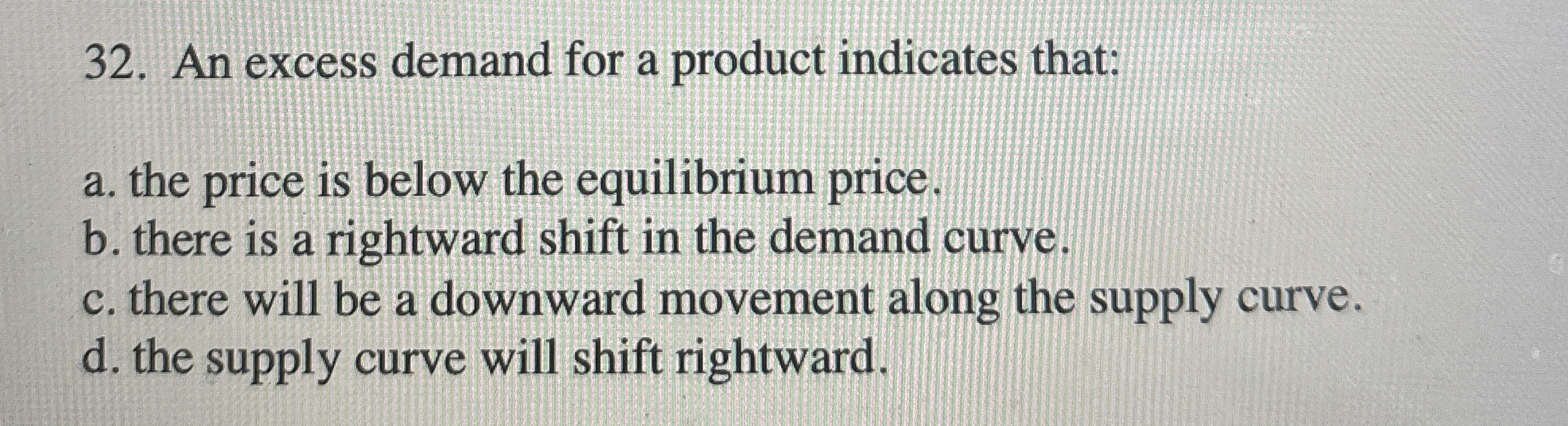 Solved An excess demand for a product indicates thata. ﻿the