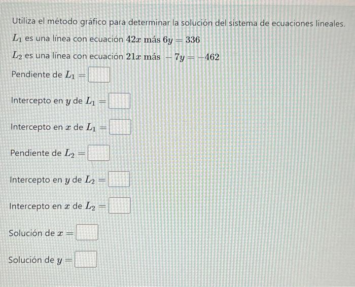 Utiliza el método gráfico para determinar la solución del sistema de ecuaciones lineales. \( L_{1} \) es una línea con ecuaci