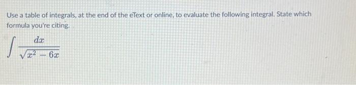 Solved Use a table of integrals, at the end of the eText or | Chegg.com