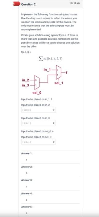 Solved Implement The Following Function Using Two Muxes. Use | Chegg.com