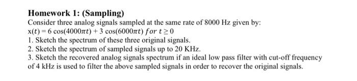 Solved Homework 1: (Sampling) Consider three analog signals | Chegg.com