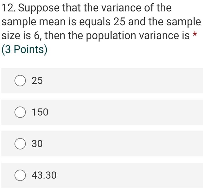 Solved 12. Suppose that the variance of the sample mean is | Chegg.com