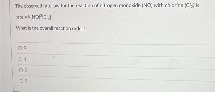 Solved The observed rate law for the reaction of nitrogen | Chegg.com