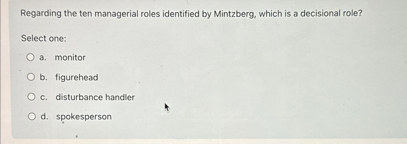 Solved Regarding the ten managerial roles identified by | Chegg.com
