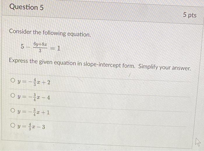 Solved Question 5 Consider The Following Equation 6y 8x 5 3