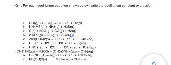 Solved Q-1: For each equilibrium equation shown below, write | Chegg.com