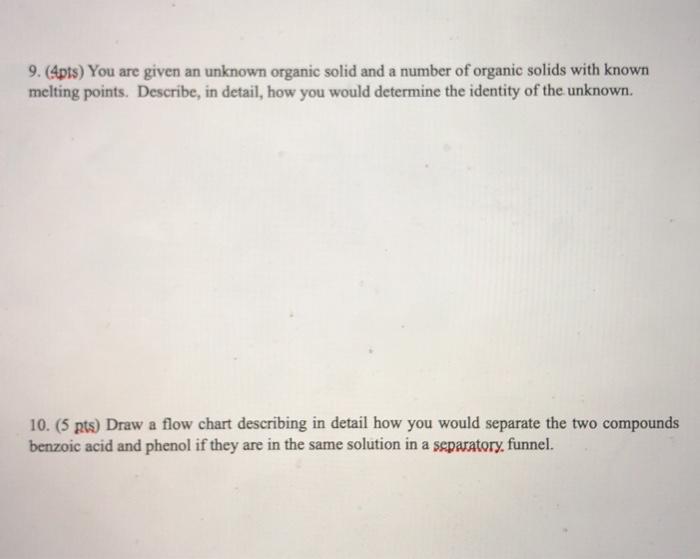 Solved 9. (Apts) You are given an unknown organic solid and | Chegg.com