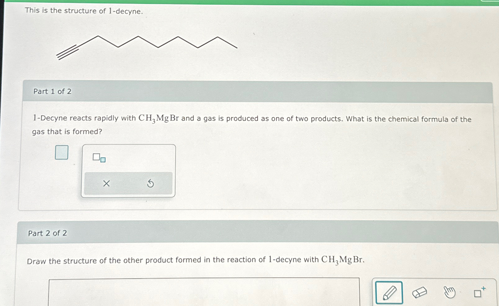 Solved This is the structure of 1-decyne.Part 1 ﻿of | Chegg.com