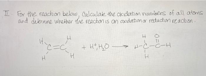 Solved II. For the reaction below, calculate the oxidation | Chegg.com