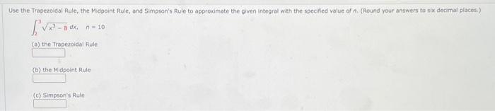 Solved Use the Trapezoidal Rule, the Midpoint Rule, and | Chegg.com
