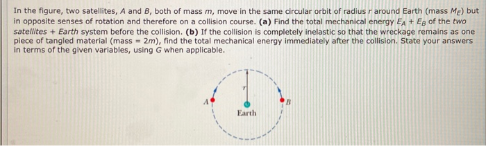 Solved In The Figure, Two Satellites, A And B, Both Of Mass | Chegg.com