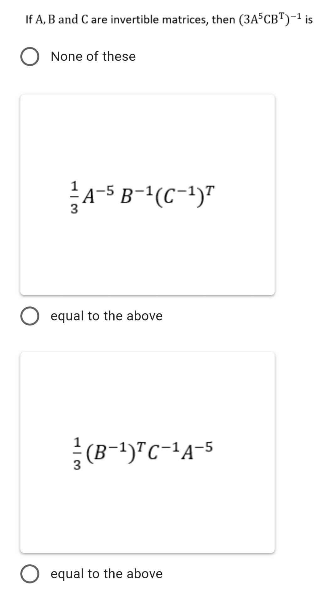 Solved If A, B And C Are Invertible Matrices, Then | Chegg.com