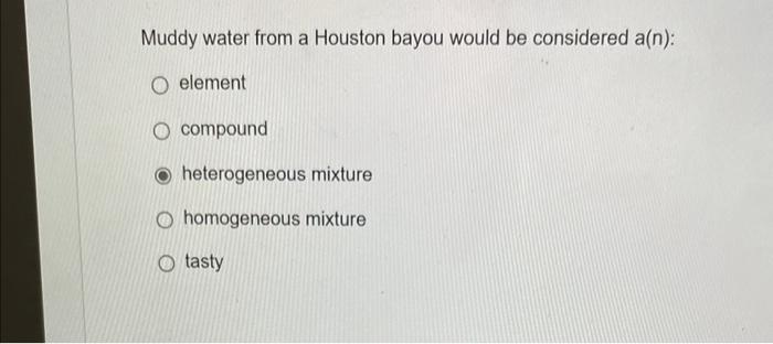 why is muddy water considered as an example of heterogeneous mixture