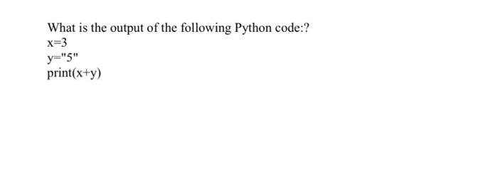 Solved What is the output of the following Python code:? x=3 | Chegg.com