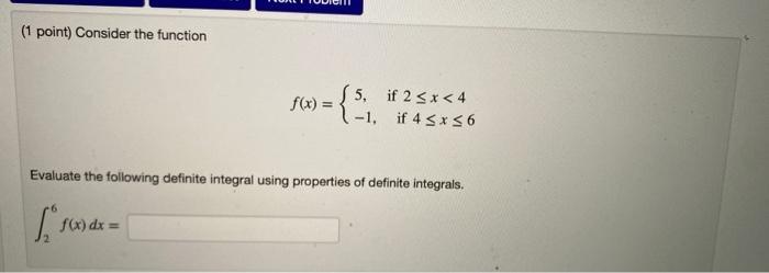 Solved (1 point) Consider the function f(x) = 5. if 2 | Chegg.com