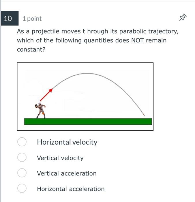 Solved 1 point As a projectile moves t hrough its parabolic