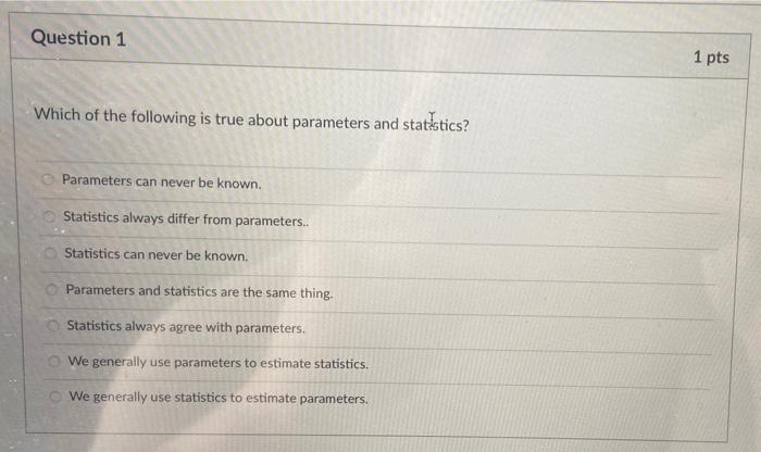 Solved Question 1 1 pts Which of the following is true about | Chegg.com