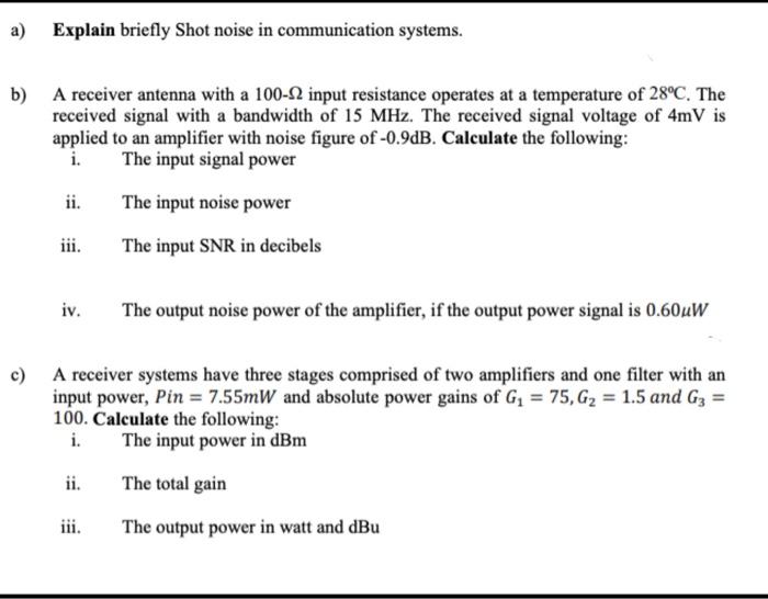 a) Explain briefly Shot noise in communication