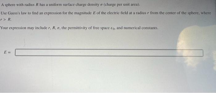 Solved A sphere with radius R has a uniform surface charge | Chegg.com