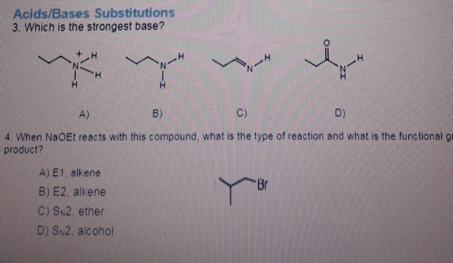 Solved 3. which is the strongest base? 4. When NeOEt reacts