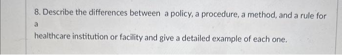 Solved 8. Describe the differences between a policy, a | Chegg.com