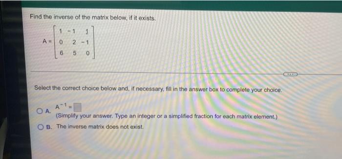Solved Find the inverse of the matrix below, if it exists. | Chegg.com