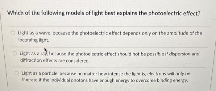 Solved Which of the following models of light best explains | Chegg.com