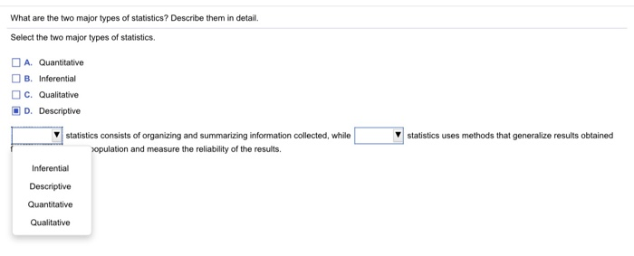 Solved What Are The Two Major Types Of Statistics Describe Chegg