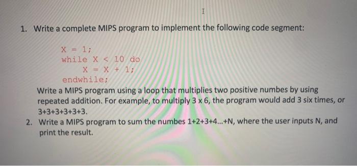 Solved 1 1. Write a complete MIPS program to implement the | Chegg.com