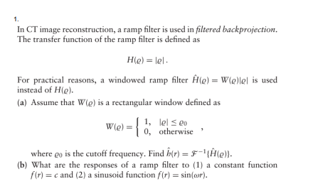 Solved In CT image reconstruction, a ramp filter is used in | Chegg.com